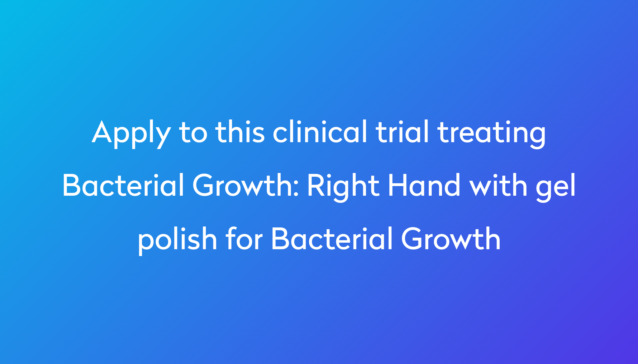 right-hand-with-gel-polish-for-bacterial-growth-clinical-trial-2024-power